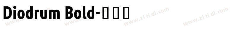 Diodrum Bold字体转换